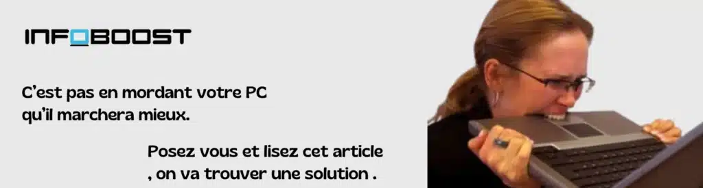 Votre PC est lent ? le mordez pas